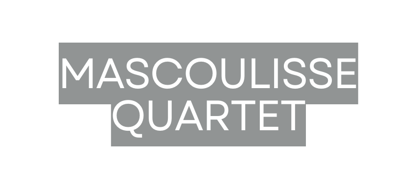 Mascoulisse Quartet